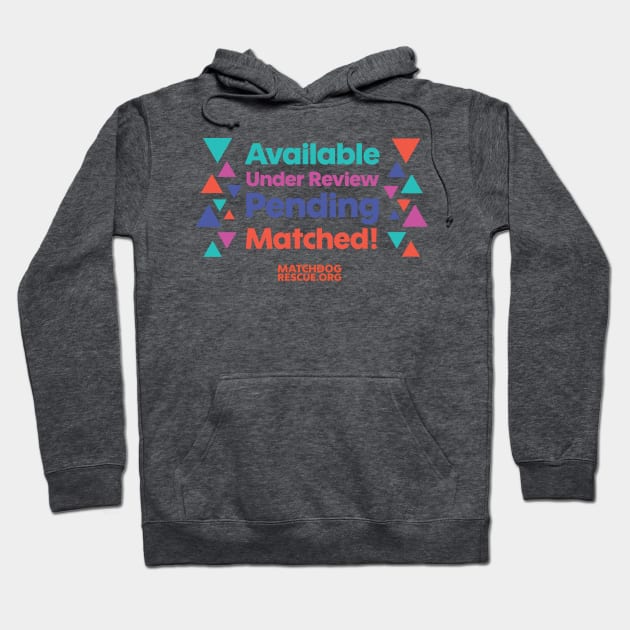 Dog Status order design Hoodie by matchdogrescue